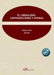 LIBERALISMO, EL. CONTRADICCIONES Y APORIAS | 9791370470951 | AYUSO TORRES, MIGUEL