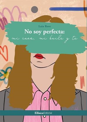 NO SOY PERFECTA | 9791399080476 | ROSE, LAIA