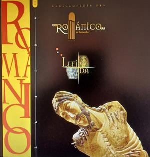 ENCICLOPEDIA DEL ROMANICO. LERIDA I | 9788417158668 | VARIOS AUTORES