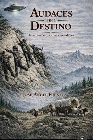AUDACES DEL DESTINO | 9791399091243 | ANGEL FUENTES, JOSE
