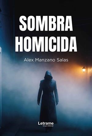 SOMBRA HOMICIDA | 9791370296902 | MANZANO SALAS, ALEX