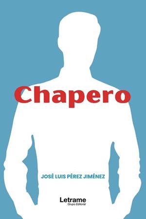 CHAPERO | 9791370297060 | PÉREZ JIMÉNEZ, JOSÉ LUIS