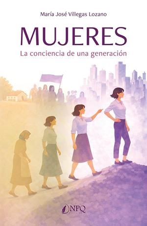 MUJERES | 9791387868741 | VILLEGAS LOZANO, MARIA JOSE