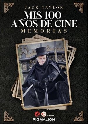MIS 100 AÑOS DE CINE. MEMORIAS | 9791387785802 | TAYLOR, JACK