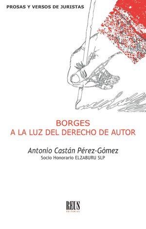 BORGES A LA LUZ DEL DERECHO DE AUTOR | 9788429030020 | CASTAN PEREZ-GOMEZ, ANTONIO