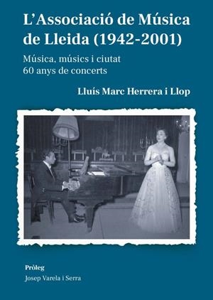 ASSOCIACIÓ DE MÚSICA DE LLEIDA 1942-2001, L' | 9788491446095 | HERRERA I LLOP, LLUIS MARC