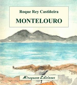 MONTELOURO | 9788478135257 | REY CASTIÑEIRA, ROQUE MANUEL