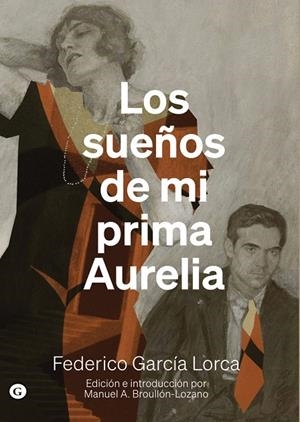 SUEÑOS DE MI PRIMA AURELIA, LOS | 9788419728975 | LORCA, FEDERICO GARCÍA