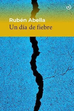 DÍA DE FIEBRE, UN | 9788419964458 | ABELLA, RUBEN
