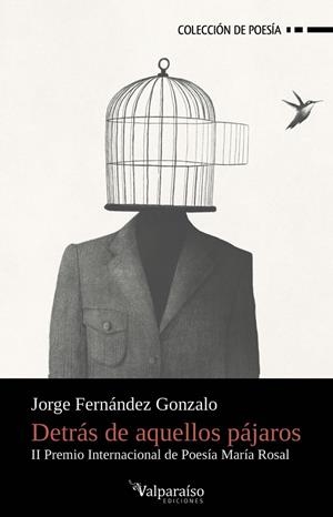 DETRÁS DE AQUELLOS PÁJAROS | 9791388007521 | FERNANDEZ GONZALO, JORGE