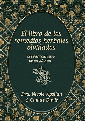LIBRO DE LOS REMEDIOS HERBALES OLVIDADOS, EL | 9798988024033