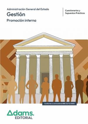 CUESTIONARIO Y SUSPUESTOS PRÁCTICOS. GESTIÓN DE LA ADMINISTRACION DEL ESTADO. PROMOCIÓN INTERNA | 9788410773998