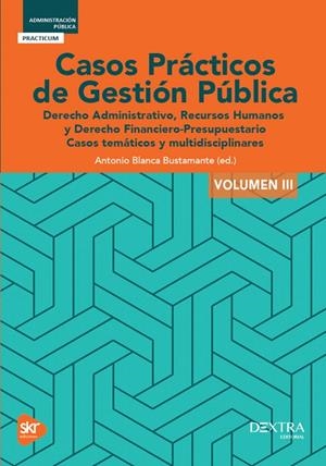 CASOS PRÁCTICOS DE GESTIÓN PÚBLICA III | 9788410026575 | BLANCA, ANTONIO