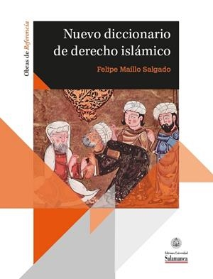 NUEVO DICCIONARIO DE DERECHO ISLAMICO | 9788410911420 | MAILLO SALGADO, FELIPE