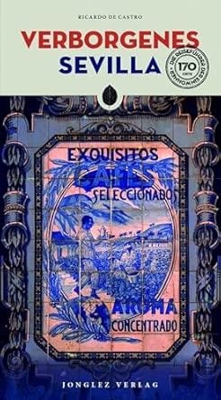 SEVILLA : VERBORGENES [2026] | 9782361959661 | DE CASTRO, RICARDO