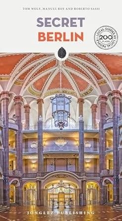 BERLIN : SECRET GUIDE [2026] | 9782361959715 | WOLF, T. / ROY, M. / SASSI, R.