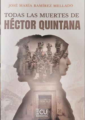 TODAS LAS MUERTES DE HÉCTOR QUINTANA | 9791388125102 | RAMIREZ MELLADO, JOSÉ MARIA