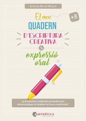 MEU QUADERN D'ESCRIPTURA CREATIVA I EXPRESSIÓ ORAL, EL | 9791388022050 | ROSET ALIGUÉ, IOLANDA