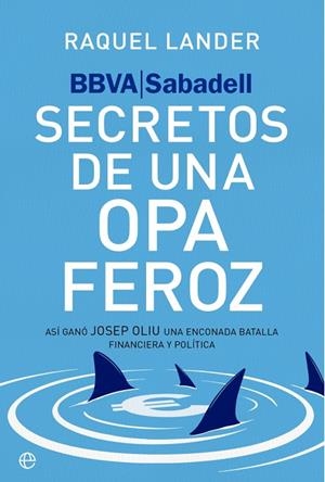 BBVA-SABADELL. SECRETOS DE UNA OPA FEROZ | 9788410942950 | LANDER, RAQUEL