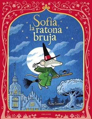 SOFÍA, LA RATONA BRUJA | 9788414073254 | SPIESSERT, RUDY