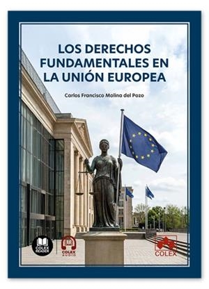 DERECHOS FUNDAMENTALES DE LA UNION EUROPEA, LOS | 9791370116965 | MOLINA DEL POZO, CARLOS FRANCISCO