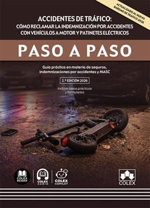 ACCIDENTES DE TRÁFICO. CÓMO RECLAMAR LA INDEMNIZACIÓN POR ACCIDENTES CON VEHÍCULOS A MOTOR Y PATINETES ELÉCTRICOS. PASO A PASO 2026 | 9791370117320 | IBERLEY, DEPARTAMENTO DE DOCUMENTACIÓN