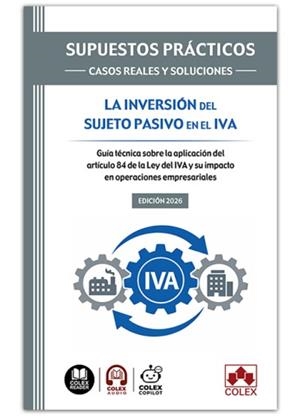 SUPUESTOS PRÁCTICOS : CASOS REALES Y SOLUCIONES - LA INVERSIÓN DEL SUJETO PASIVO EN EL IVA | 9791370117221 | IBERLEY, DEPARTAMENTO DE DOCUMENTACIÓN