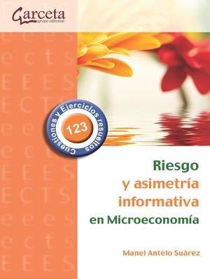 RIESGO DE ASIMETRIA INFORMATIVA EN MICROECONOMIA | 9791387803155 | ANTELO SUAREZ, MANEL