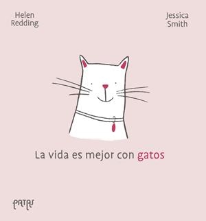 VIDA ES MEJOR CON GATOS, LA | 9788414073469 | REDDING, HELEN