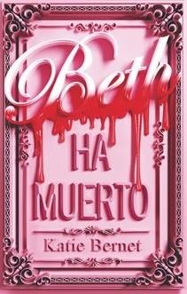 BETH HA MUERTO | 9788410116054 | BERNET, KATIE
