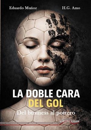 DOBLE CARA DEL GOL, LA | 9788416159369 | MUÑOZ, EDUARDO