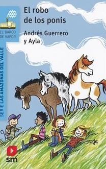 AMAZONAS DEL VALLE 01, LAS. EL ROBO DE LOS PONIS | 9788410553866 | GUERRERO, ANDRÉS