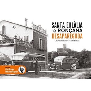SANTA EULÀLIA DE RONÇANA DESAPAREGUDA | 9791387658649 | GRUP DE PATRIMONI DE SANTA EUL·LIA DE RONÇANA