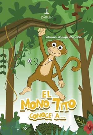 MONO TITO CONOCE A..., EL | 9791399076431 | ARAUJO MORALES, LOLIMAR
