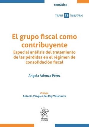 GRUPO FISCAL COMO CONTRIBUYENTE, EL | 9791370218256 | ATIENZA PEREZ, ANGELA