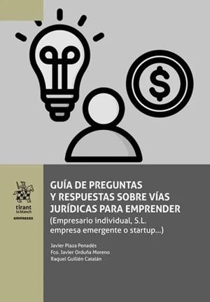 GUÍA DE PREGUNTAS Y RESPUESTAS SOBRE VÍAS JURÍDICAS PARA EMPRENDER | 9791370400361 | PLAZA PENADES, JAVIER / ORDUÑA MORENO, F.