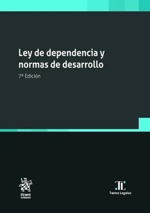 LEY DE DEPENDENCIA Y NORMAS DE DESARROLLO (7ª EDICIÓN) | 9791370404840 | BLASCO LAHOZ, JOSÉ FRANCISCO
