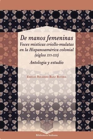 DE MANOS FEMENINAS | 9788491925460 | BAEZ RIVERA, EMILIO RICARDO
