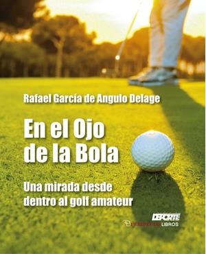 EN EL OJO DE LA BOLA | 9791399111385 | GARCIA DE ANGULO DELAGE, RAFAEL