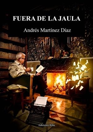 FUERA DE LA JAULA | 9788418566677 | MARTÍNEZ DÍAZ, ANDRÉS