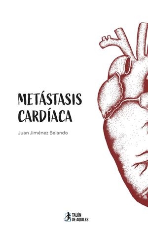 METÁSTASIS CARDÍACA | 9791388190230 | JIMÉNEZ BELANDO, JUAN