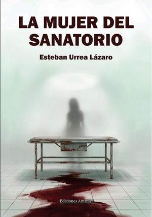 MUJER DEL SANATORIO, LA | 9788412811179 | URREA LÁZARO, ESTEBAN