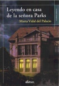 LEYENDO EN CASA DE LA SEÑORA PARKS | 9791387908195 | VIDAL DEL PALACIO, MARTA