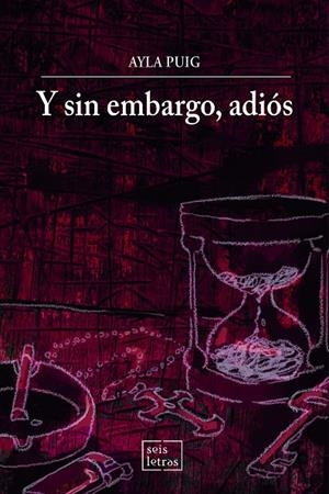Y SIN EMBARGO, ADIÓS | 9791399075007 | PUIG, AYLA