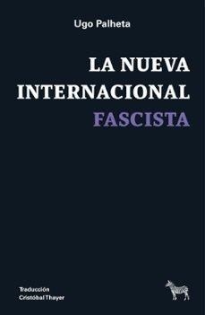 NUEVA INTERNACIONAL FASCISTA, LA | 9789878956466 | PALHETA, UGO