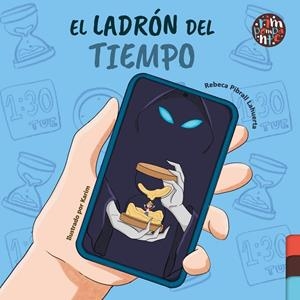LADRÓN DEL TIEMPO, EL | 9791388150005 | PIBRALL LAHUERTA, REBECA