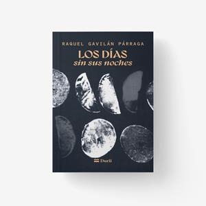 DÍAS SIN SUS NOCHES, LOS | 9788410075641 | GAVILÁN PÁRRAGA, RAQUEL