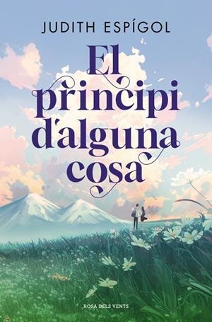 PRINCIPI D'ALGUNA COSA, EL | 9791387653637 | ESPÍGOL, JUDITH
