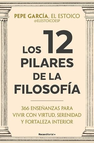 12 PILARES DE LA FILOSOFÍA, LOS | 9791387905408 | GARCÍA (@ELESTOICOESP), PEPE