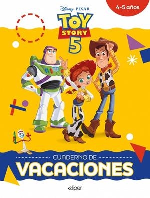 TOY STORY 5. CUADERNO DE VACACIONES (4-5 AÑOS) (DISNEY. CUADERNO DE VACACIONES) | 9788419487698 | DISNEY